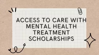 Access To Care With Mental Health Treatment Scholarships