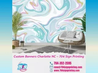 For High Quality Custom Banners Charlotte NC – 704 Sign Printing