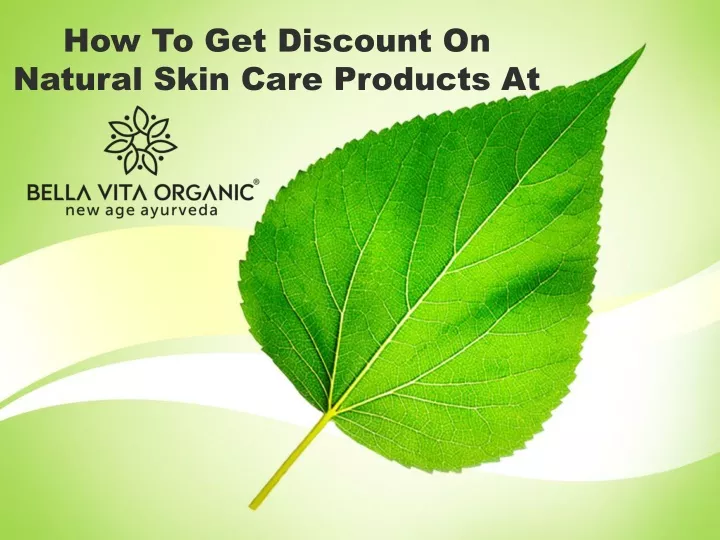 how to get discount on natural skin care products