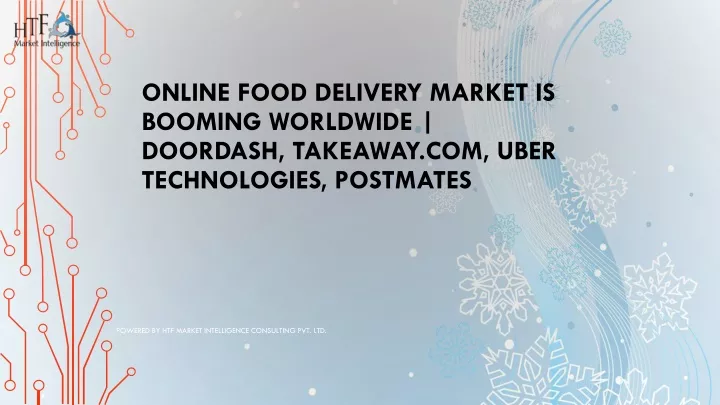 online food delivery market is booming worldwide doordash takeaway com uber technologies postmates