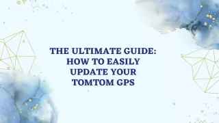 Guide to easily update your TomTom GPS device