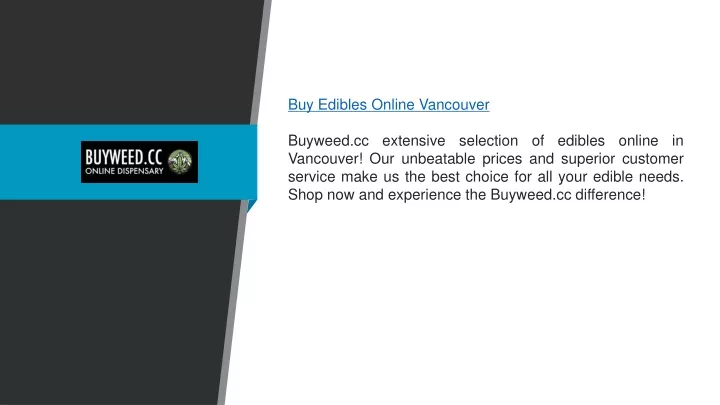 buy edibles online vancouver buyweed cc extensive