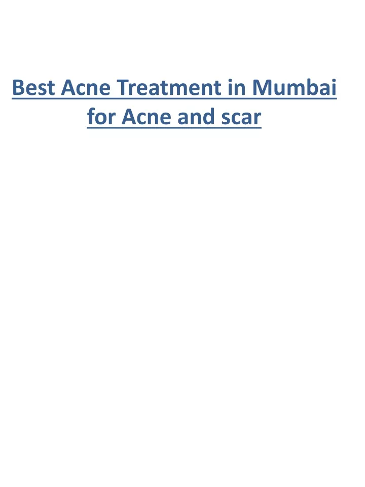 best acne treatment in mumbai for acne and scar
