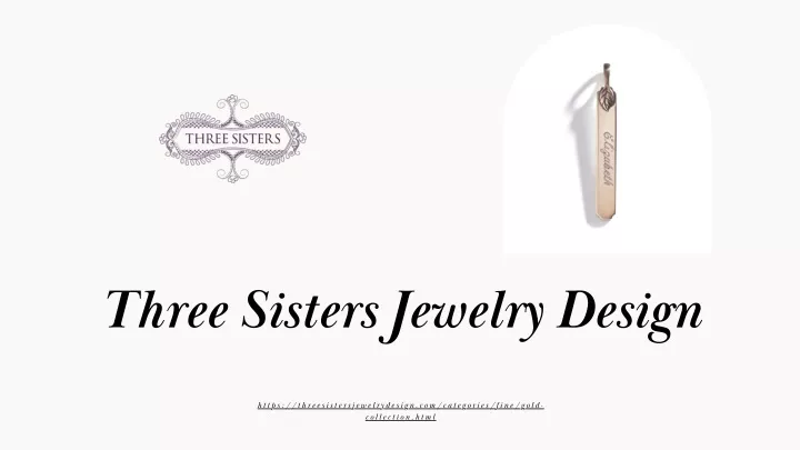 three sisters jewelry design