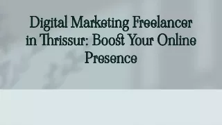 Digital Marketing Freelancer in Thrissur_ Boost Your Online Presence