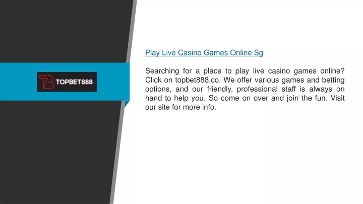 play live casino games online sg searching
