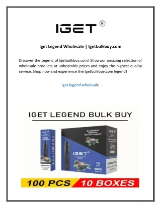 Iget Legend Wholesale  Igetbulkbuy.com 01