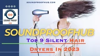 Top 9 Silent Hair Dryers In 2023