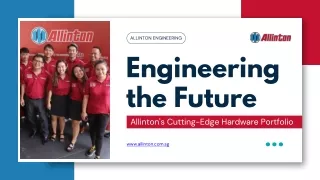 Engineering the Future: Allinton's Cutting-Edge Hardware Portfolio