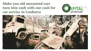 Make you old unwanted cars turn into cash with our cash for car service in Canberra