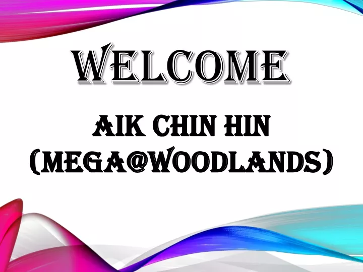 welcome