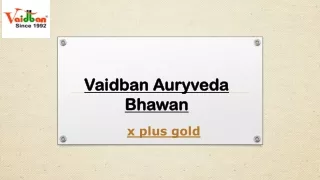 x plus gold - Vaidban Ayurved Bhawan