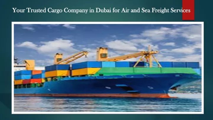 your trusted cargo company in dubai