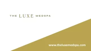 Welcome To The Luxe Medspa