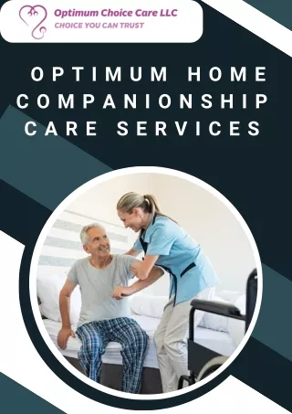 Get The Optimum Home Companionship Care Services for Enhanced Well-Being