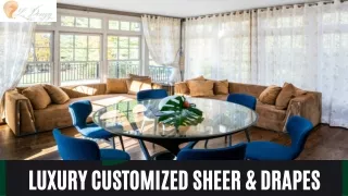 Elevate Your Space with Luxury Customized Sheer & Drapes - Luxury Drapes