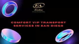 Comfort VIP transport services in San Diego