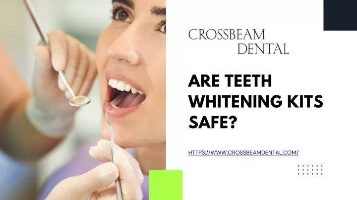 are teeth whitening kits safe