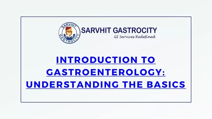 introduction to gastroenterology understanding