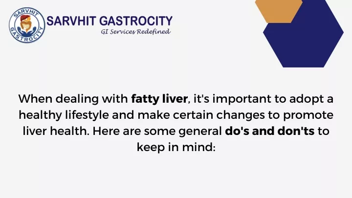 when dealing with fatty liver it s important