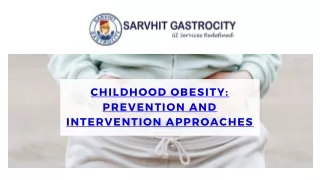Childhood Obesity Prevention and Intervention Approaches