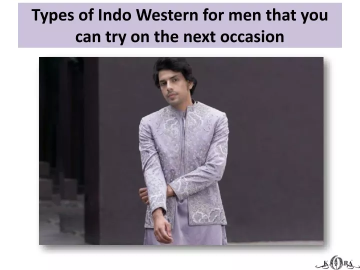 types of indo western for men that you can try on the next occasion