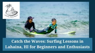 Catch the Waves Surfing Lessons in Lahaina, HI for Beginners and Enthusiasts