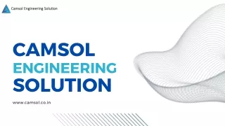Camsol Engineering Solution