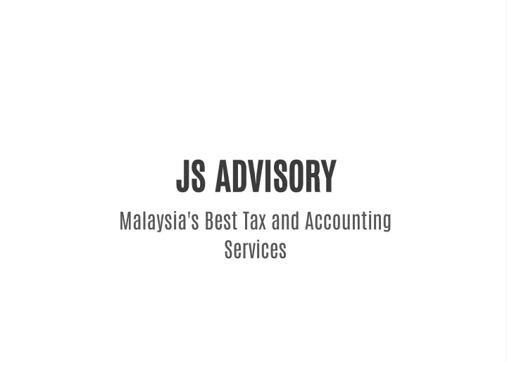 js advisory malaysia s best tax and accounting