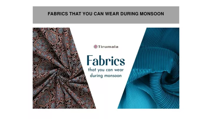 fabrics that you can wear during monsoon