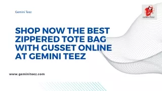 Shop Now the Best Zippered Tote Bag With Gusset Online at Gemini Teez
