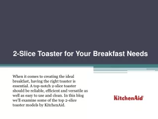 2-Slice Toaster to Meet Your Breakfast Requirements