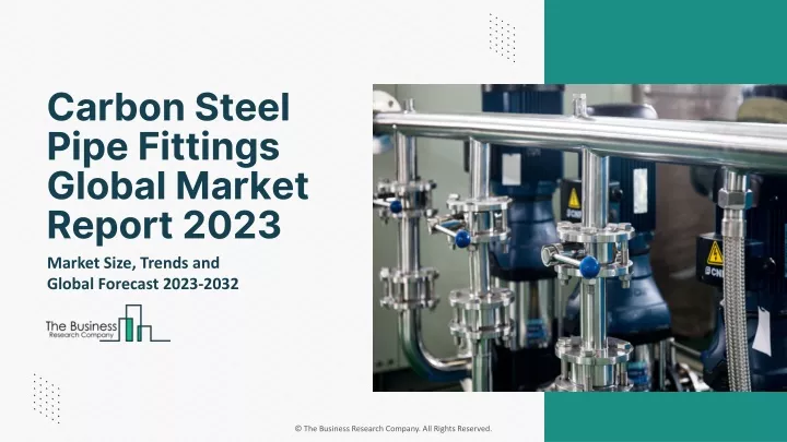 carbon steel pipe fittings global market report