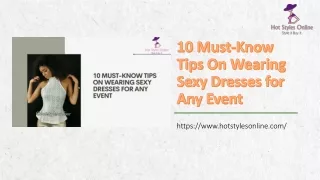 10 Must Know Tips On Wearing Sexy Dresses for Any Event