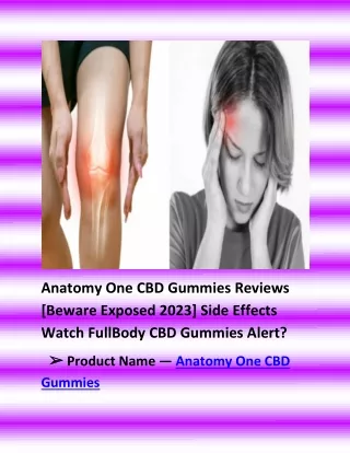 Anatomy One CBD Gummies Reviews [Beware Exposed 2023] Side Effects Watch FullBody CBD Gummies Alert?