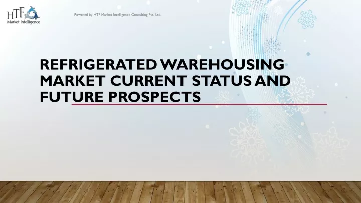 refrigerated warehousing market current status and future prospects