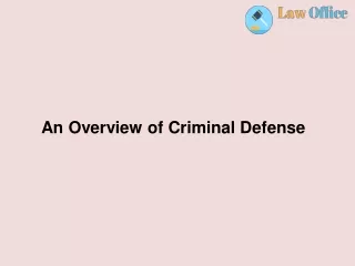 An Overview of Criminal Defense