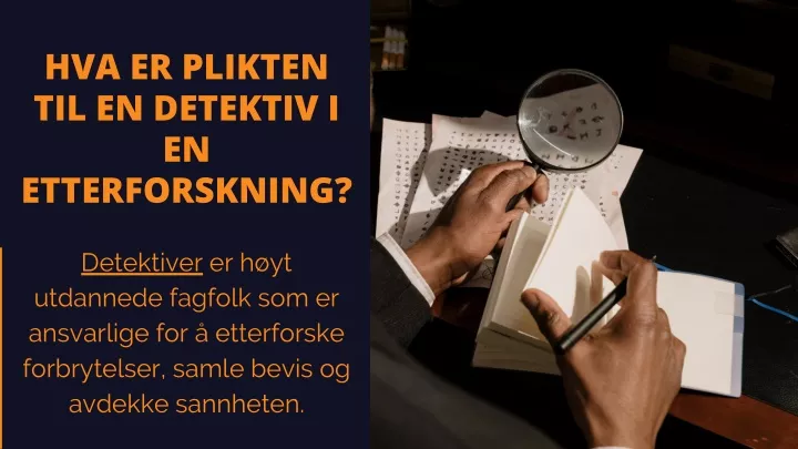 hva er plikten til en detektiv i en etterforskning