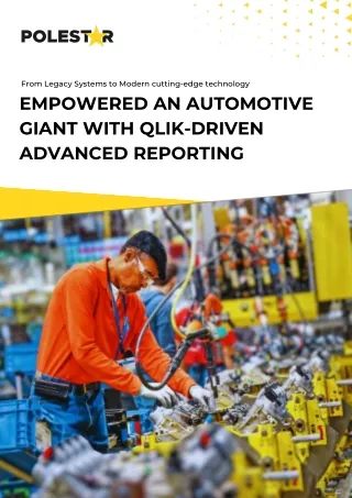 Empowered an Automotive Giant with Qlik-driven Advanced Reporting PDF by Polesta