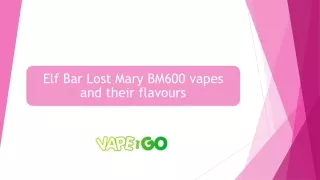 Elf Bar Lost Mary BM600 vapes and their flavours