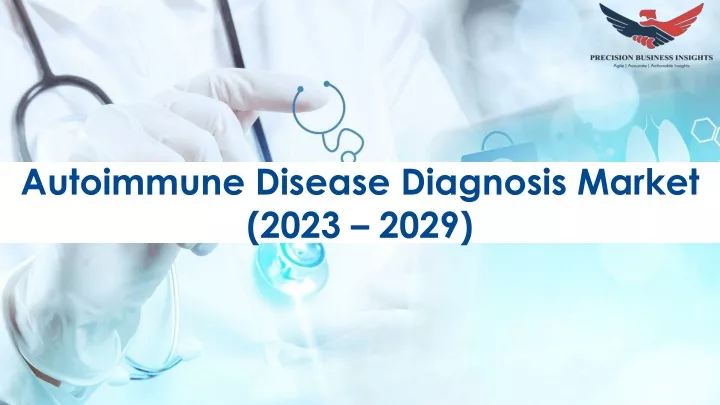 autoimmune disease diagnosis market 2023 2029