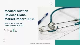 Medical Suction Devices Market Report 2023 - 2032
