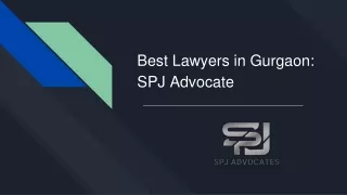 SPJ Advocate Best Lawyer in Gurgaon