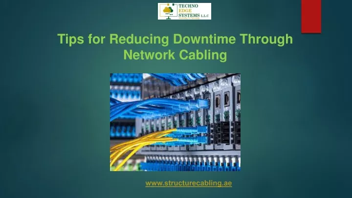 tips for reducing downtime through network cabling