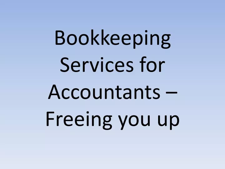 bookkeeping services for accountants freeing you up