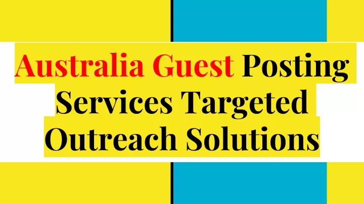 australia guest posting services targeted outreach solutions