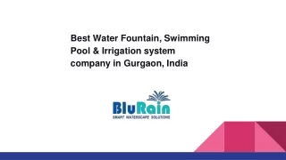BluRain Water Fountain Manufacturer Irrigation System Company in Delhi