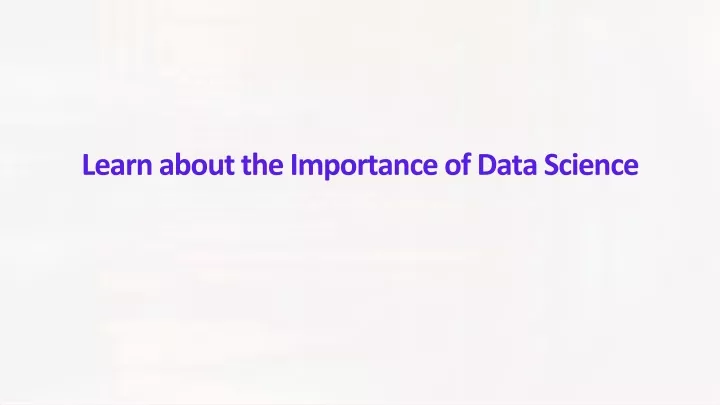 learn about the importance of data science