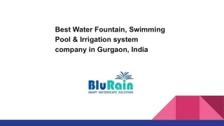 BluRain PPTWater Fountain Manufacturer  Irrigation System Company in Delhi