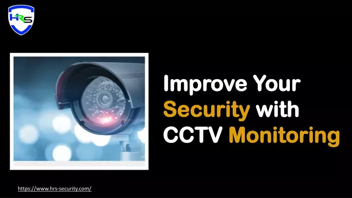 improve your security with cctv monitoring